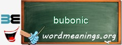 WordMeaning blackboard for bubonic